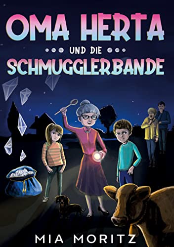 Oma Herta und die Schmugglerbande: Ein spannender Kinderkrimi für Mädchen und Jungen ab 8 Jahren Oma Herta und die Schmugglerbande: Ein spannender Kinderkrimi für Mädchen und Jungen ab 8 Jahren