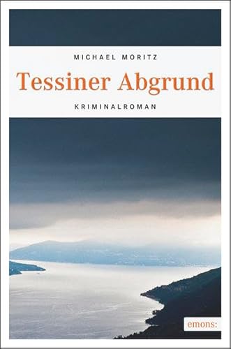 Tessiner Abgrund: Kriminalroman