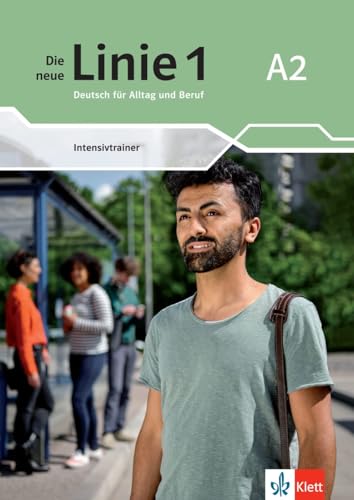 Die neue Linie 1 A2: Deutsch für Alltag und Beruf. Intensivtrainer (Die neue Linie 1: Deutsch für Alltag und Beruf)