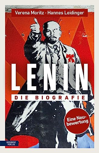 Lenin: Die Biografie. Eine Neubewertung. von Residenz