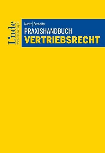 Praxishandbuch Vertriebsrecht: Handelsvertreter | Franchising | Vertragshändler