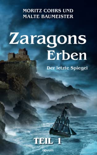 Zaragons Erben – Teil 1: Der letzte Spiegel von novum pro