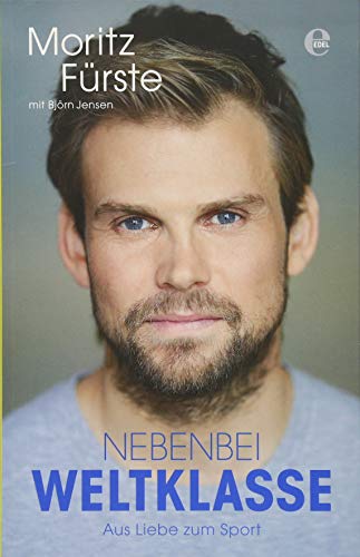 Nebenbei Weltklasse - Aus Liebe zum Sport: Die Autobiografie des Welt-Hockeyspielers Nebenbei Weltklasse - Aus Liebe zum Sport: Die Autobiografie des Welt-Hockeyspielers