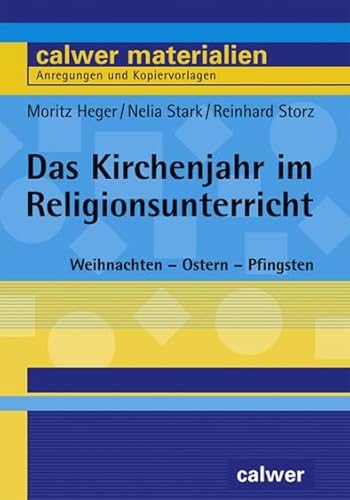 Das Kirchenjahr im Religionsunterricht: Weihnachten - Ostern - Pfingsten. Detaillierte Stundenentwürfe für 21 Schulstunden: Weihnachten - Ostern - ... Anregungen und Kopiervorlagen)