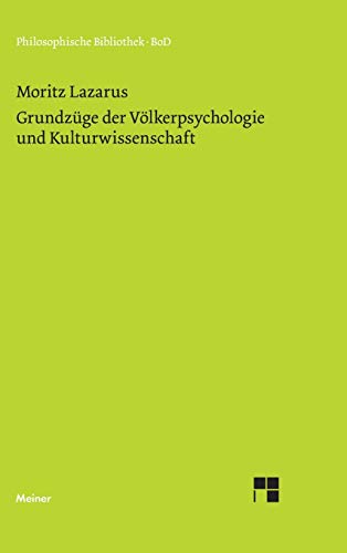 Grundzüge der Völkerpsychologie und Kulturwissenschaft: Hrsg., Einl. u. Anm. v. Klaus Chr. Köhnke (Philosophische Bibliothek)