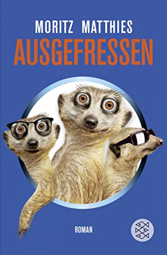 Ausgefressen: Roman