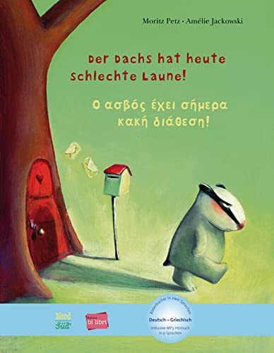 Der Dachs hat heute schlechte Laune!: Kinderbuch Deutsch-Griechisch mit MP3-Hörbuch als Download von Hueber Verlag GmbH