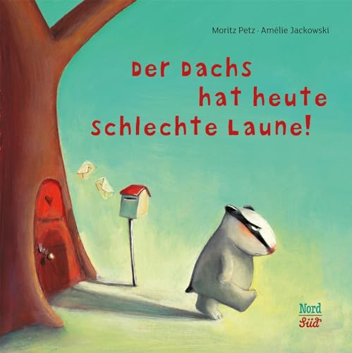 Der Dachs hat heute schlechte Laune: Bilderbuch von NordSd Verlag AG