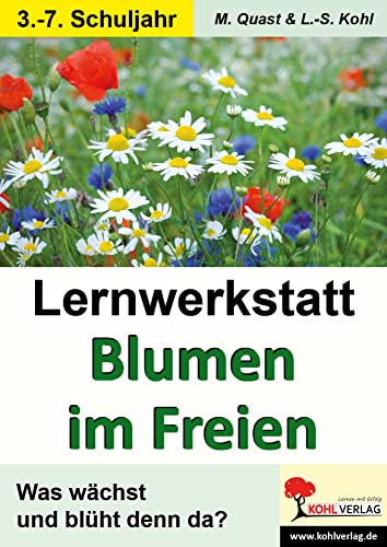 Lernwerkstatt Blumen im Freien: Was wächst und blüht denn da?