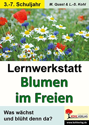 Lernwerkstatt Blumen im Freien: Was wächst und blüht denn da?