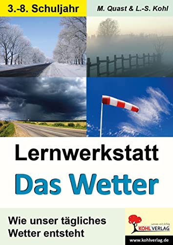 Lernwerkstatt Das Wetter: Wie unser tägliches Wetter entsteht