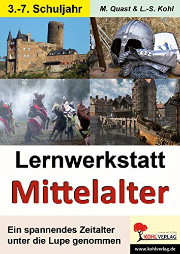 Lernwerkstatt: Das Mittelalter von Kohl Verlag