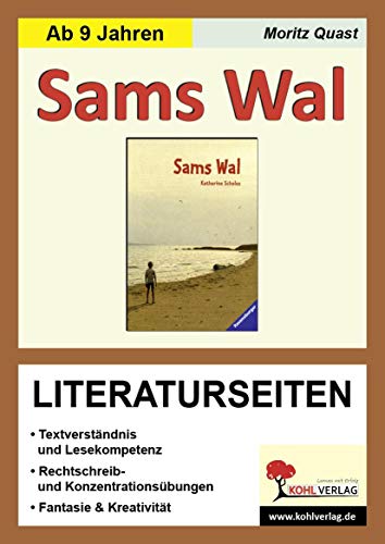 Sams Wal - Literaturseiten: Mit Lösungen. Lesekompetenz, Textverständnis, Kreativität, Fantasie. Kopiervorlagen