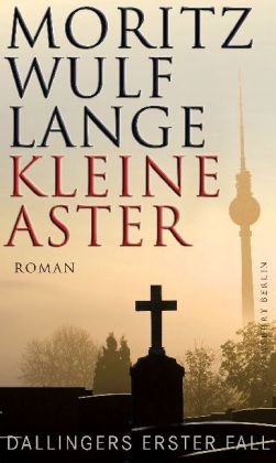 Kleine Aster: Dallingers erster Fall von Bloomsbury Berlin