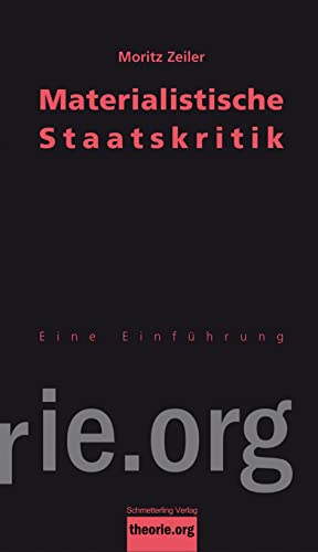 Materialistische Staatskritik: Eine Einführung (Theorie.org) von Schmetterling Verlag GmbH