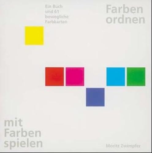 Farben ordnen, mit Farben spielen: Farben vergleichen, unterscheiden, ordnen von Niggli Verlag