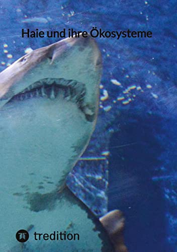 Haie und ihre Ökosysteme: DE von tredition