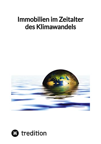 Immobilien im Zeitalter des Klimawandels von tredition