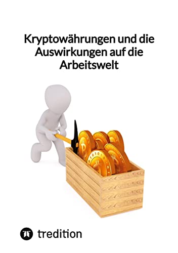Kryptowährungen und die Auswirkungen auf die Arbeitswelt: DE
