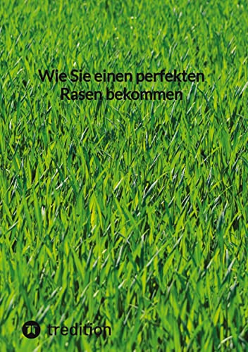 Wie Sie einen perfekten Rasen bekommen: DE