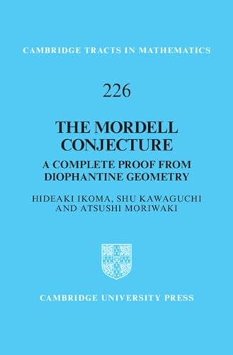 The Mordell Conjecture: A Complete Proof from Diophantine Geometry (Cambridge Tracts in Mathematics) von Cambridge University Press