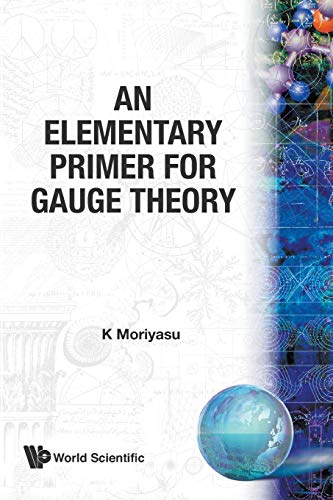 Elementary Primer For Gauge Theory, An von World Scientific Publishing Company