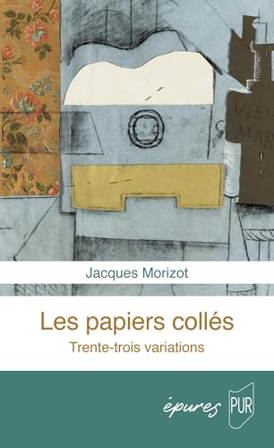 Les papiers collés: Trente-trois variations von PU RENNES