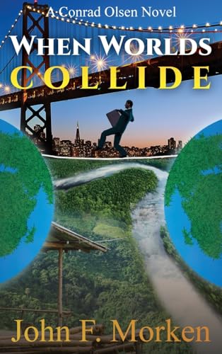 When Worlds Collide: A Conrad Olsen Novel von Palmetto Publishing
