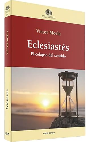 ECLESIASTES: El colapso del sentido (Estudios Bíblicos) von Editorial Verbo Divino