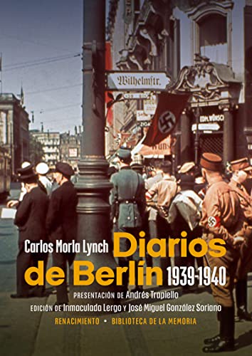 Diarios de Berlín (1939-1940) (Biblioteca de la Memoria, Band 10) von Editorial Renacimiento