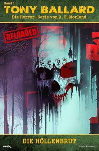 Tony Ballard - Reloaded, Band 1: Die Höllenbrut: Die große Horror-Serie!