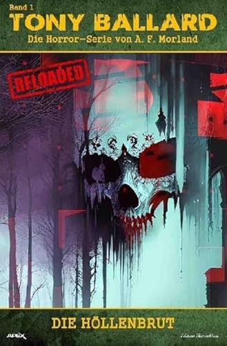 Tony Ballard - Reloaded, Band 1: Die Höllenbrut: Die große Horror-Serie!
