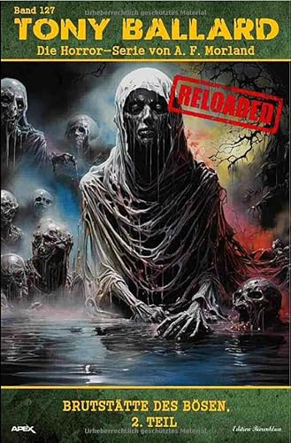 Tony Ballard - Reloaded, Band 127: Brutstätte des Bösen, 2. Teil: Die große Horror-Serie!