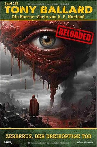 Tony Ballard - Reloaded, Band 133: Zerberus, der dreiköpfige Tod: Die große Horror-Serie!