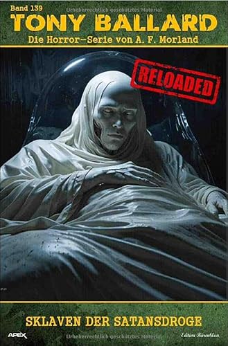 Tony Ballard - Reloaded, Band 139: Sklaven der Satansdroge: Die große Horror-Serie!