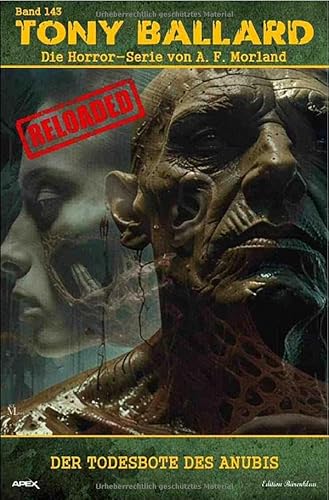 Tony Ballard - Reloaded, Band 143: Der Todesbote des Anubis: Die große Horror-Serie!