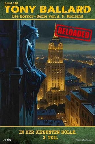 Tony Ballard - Reloaded, Band 148: In der siebenten Hölle, 3. Teil: Die große Horror-Serie! von epubli