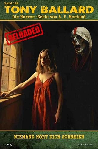 Tony Ballard - Reloaded, Band 149: Niemand hört dich schreien: Die große Horror-Serie! von epubli