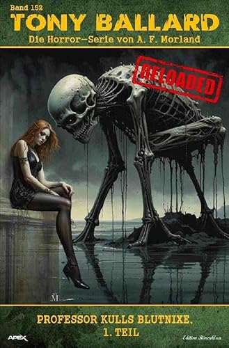 Tony Ballard - Reloaded, Band 152: Professor Kulls Blutnixe, 1. Teil: Die große Horror-Serie! von epubli