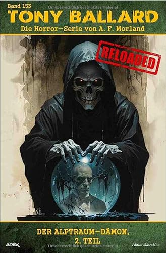 Tony Ballard - Reloaded, Band 153: Der Alptraum-Dämon, 2. Teil: Die große Horror-Serie!
