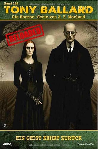 Tony Ballard - Reloaded, Band 158: Ein Geist kehrt zurück: Die große Horror-Serie!