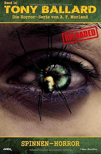 Tony Ballard - Reloaded, Band 16: Spinnen-Horror: Die große Horror-Serie!.DE