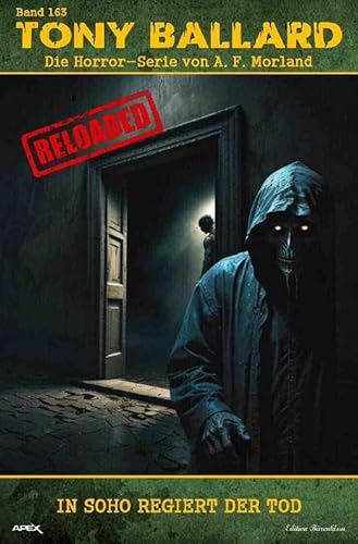 Tony Ballard - Reloaded, Band 163: In Soho regiert der Tod: Die große Horror-Serie! von epubli