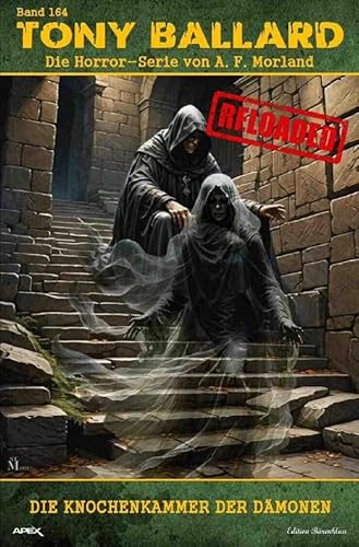 Tony Ballard - Reloaded, Band 164: Die Knochenkammer der Dämonen: Die große Horror-Serie! von epubli