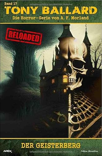 Tony Ballard - Reloaded, Band 17: Der Geisterberg: Die große Horror-Serie!.DE