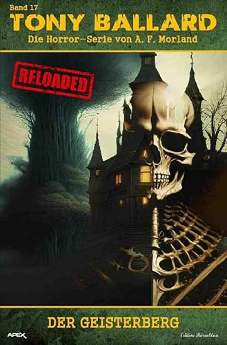 Tony Ballard - Reloaded, Band 17: Der Geisterberg: Die große Horror-Serie!.DE