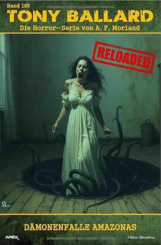 Tony Ballard - Reloaded, Band 183: Dämonenfalle Amazonas: Die große Horror-Serie! von epubli