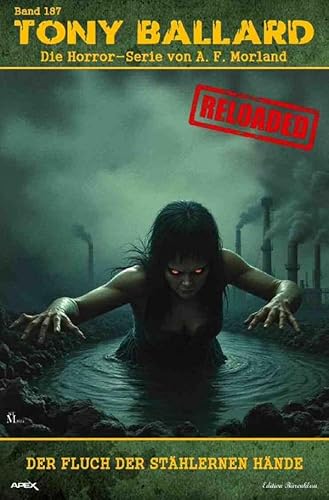 Tony Ballard - Reloaded, Band 187: Der Fluch der stählernen Hände: Die große Horror-Serie! von epubli