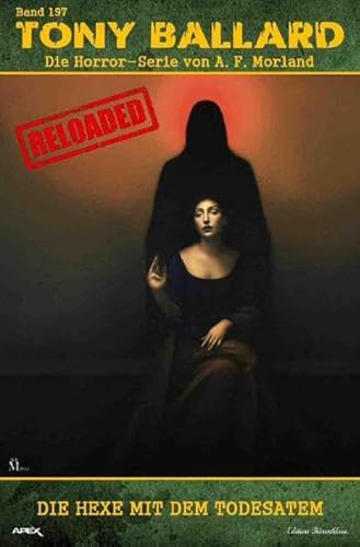 Tony Ballard - Reloaded, Band 197: Die Hexe mit dem Todesatem: Die große Horror-Serie! von epubli