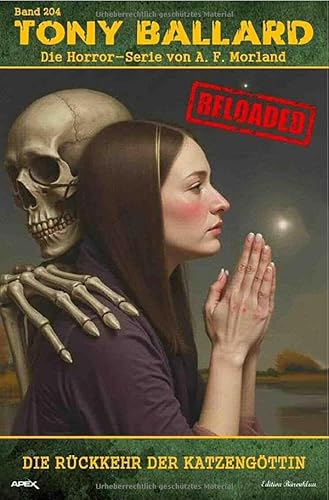 Tony Ballard - Reloaded, Band 204: Die Rückkehr der Katzengöttin: Die große Horror-Serie! von epubli